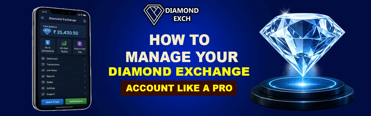 How to Manage Your Diamond Exchange Account Like a Pro